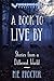 A Book to Live By  by M.E. Proctor