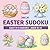 Easter Sudoku for Kids Ages...