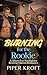 Burning for the Rookie: A S...