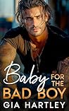 Baby for the Bad ...