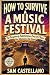 How to Survive A Music Fest...
