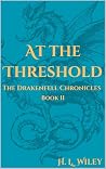 At the Threshold: The Drakenfell Chronicles Book II
