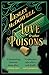 Love and Other Poisons