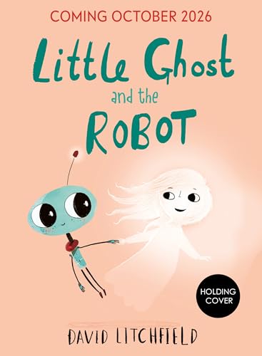 Little Ghost and the Robot (Kindle Edition)