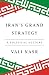 Iran's Grand Strategy: A Political History