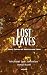 Lost Leaves Short Poems of Nature and Love by Michael Lee Johnson