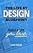 The Live By Design Blueprint by Kate House