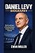DANIEL LEVY BIOGRAPHY: The Life and Legacy of Tottenham Hotspur’s Visionary Executive Chairman