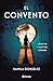 El convento: Cómo fui y volvi al infierno (No ficción) (Spanish Edition)