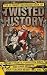 The Ultimate Bathroom Book of Twisted History by Max Factson
