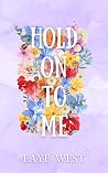 Hold On to Me