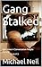 Gang Stalked (L.et's H.ave ...
