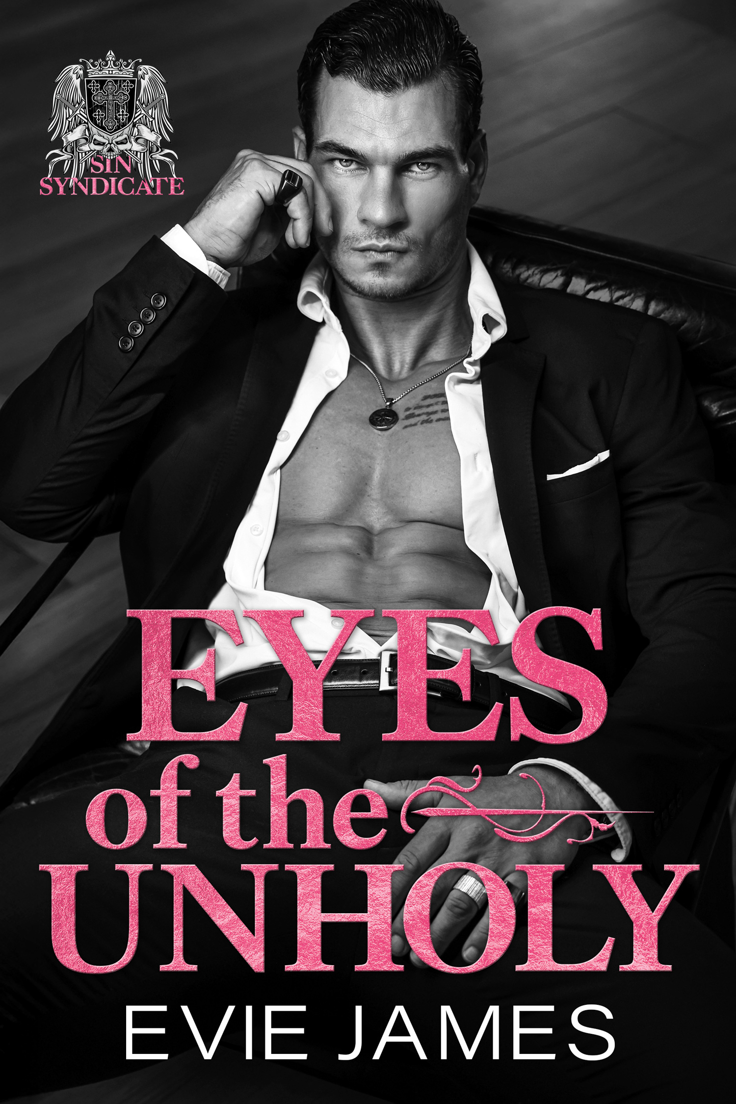 Eyes of the Unholy: A Dark Forced Proximity Mafia Romance (The Sin Syndicate Book 2)
