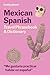 Lonely Planet Mexican Spanish Travel Phrasebook & Dictionary