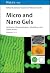 Micro and Nano Gels: Synthe...
