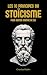 Les 10 Principes du stoïcis...