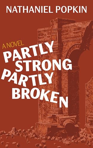 Partly Strong, Partly Broken: A Novel (Kindle Edition)
