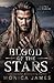 Blood of the Stars by Monica James Blood of the Stars by Monica James