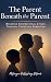 The Parent Beneath the Pare...