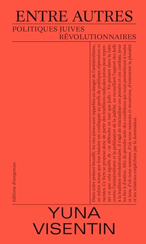 Entre autres: Politiques juives révolutionnaires (Paperback)