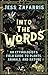 Into the Words: An Etymologist's Field Guide to Plants, Animals, and Nature