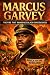 Marcus Garvey: The Fire Tha...