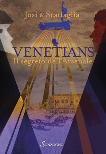Venetians: Il segreto dell'Arsenale (Italian Edition)