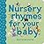 Nursery Rhymes for Your Baby (Stitched Storytime)