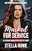 Marked For Service: A Lesbi...