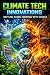 Climate Tech Innovations: B...
