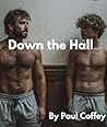 Down the Hall: A ...