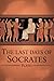 The Last Days of Socrates