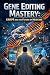 Gene Editing Mastery by D. Agrawal