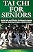 TAI CHI FOR SENIORS: Gentle...