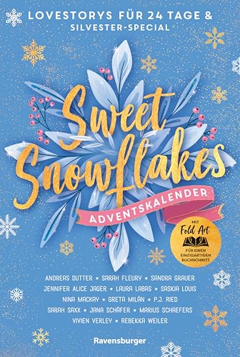 Sweet Snowflakes. Ein Adventskalender. Lovestorys für 24 Tage plus Silvester-Special (German Edition)
