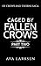 Caged by Fallen Crows: Part Two (Of Crows and Thorns Saga, Book 3)
