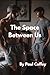 The Space Between Us