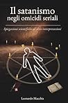 Il satanismo negli omicidi seriali: Spiegazioni scientifiche ed altre interpretazioni