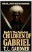 Children of Gabriel: Book O...