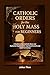 Catholic Orders for the Holy Mass for Beginners by Julius Theo
