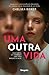 Uma outra vida