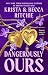 Dangerously Ours: A deliciously angsty small town romance from TikTok sensations and authors of the Addicted series (Webs We Weave Book 3)