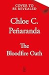 The Bloodfire Oath by Chloe C. Peñaranda