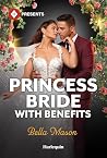 Princess Bride with Benefits by Bella Mason