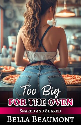 Too Big for the Oven (Snared and Shared)