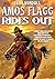 AMOS FLAGG Rides Out: #3 in...