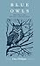 Blue Between Owls by Daye Phillippo