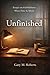 Unfinished: Essays on Faith...