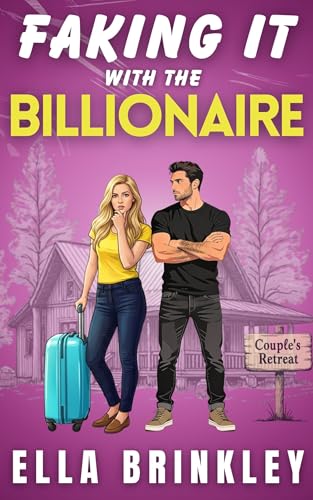 Faking It with the Billionaire: An Enemies to Lovers Sweet Romance (Kindle Edition)