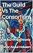 The Guild Vs The Consortium...